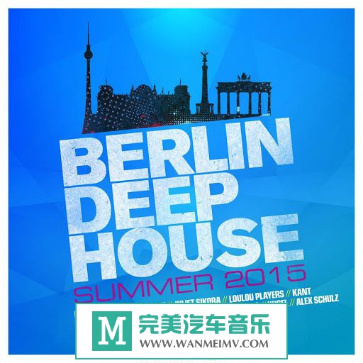 320K MP3 DJ舞曲-VA《Berlin Deep House Summer 2015》2015/MP3/BD(1)