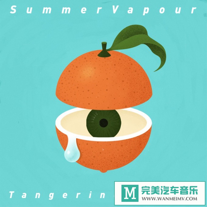 320K MP3 英文曲-SummerVapour《Tangerine Sweat》[320K/MP3/2020/CT](1)